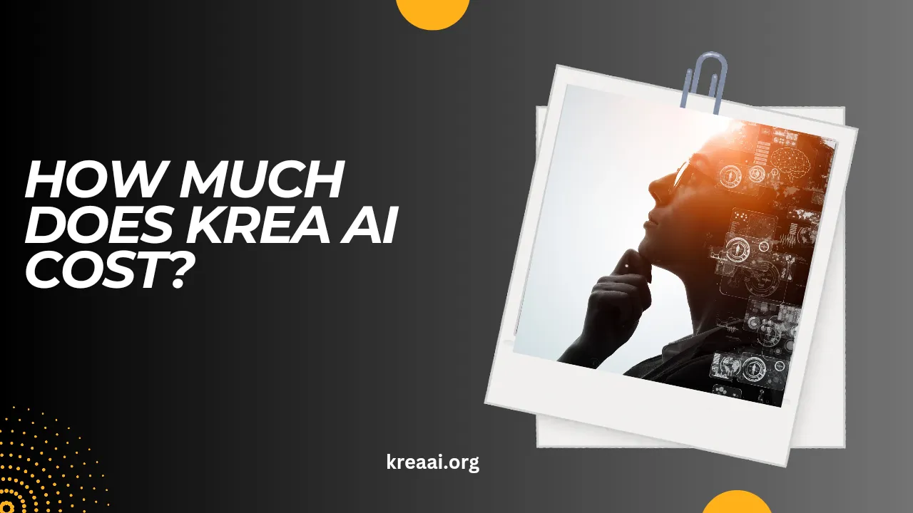 How Much Does Krea AI Cost? (Explained)