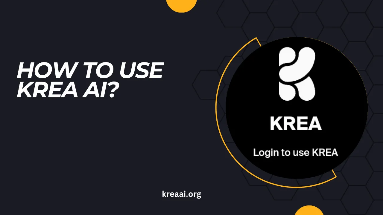 How to Use Krea AI?