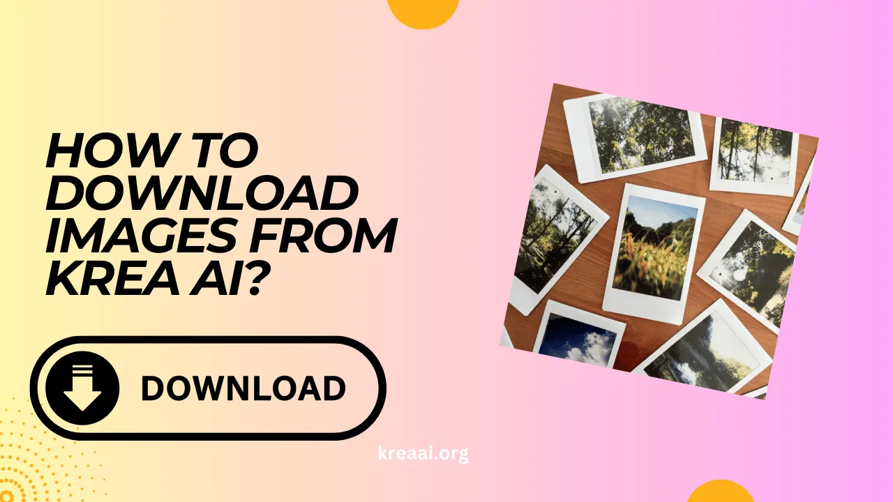 How to Download Images from Krea AI? (Explained)