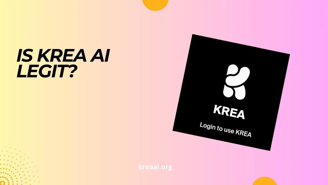 Is Krea AI Legit